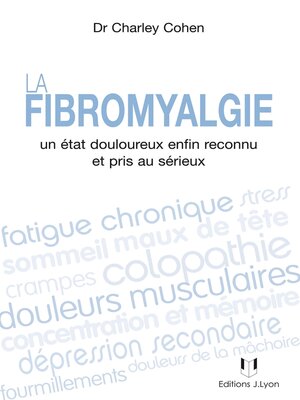 cover image of La fibromyalgie--Un état douloureux enfin reconnu et pris au sérieux